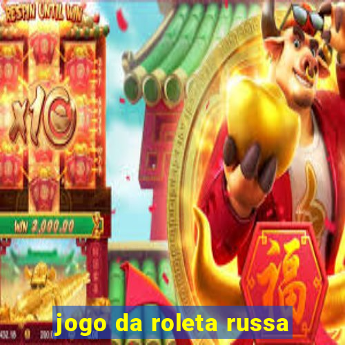 jogo da roleta russa